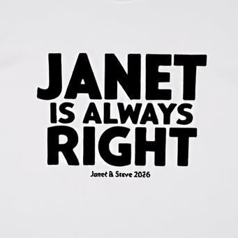 Janet Is Always Right T-Shirt - Janet & Steve 2026